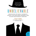 Unbelievable: Investigations Into Ghosts, Poltergeists, Telepathy, and Other Unseen Phenomena, from the Duke Parapsychology Laborato - Paperback