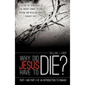 Why Did Jesus Have to Die? - Paperback