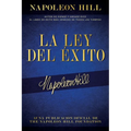 La Ley del Éxito (the Law of Success): Autor de Piense Y Hágase Rico El Libro de Éxito Más Vendido de Todos Los Tiempos - Paperback