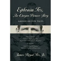 Ephraim Fox: An Oregon Pioneer Story - Paperback