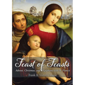Feast of Feasts: Advent, Christmas, and Epiphany with St. Francis - Paperback