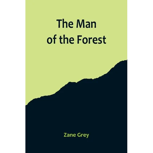 The Man of the Forest - Paperback