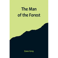 The Man of the Forest - Paperback