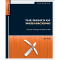 The Basics of Web Hacking: Tools and Techniques to Attack the Web - Paperback