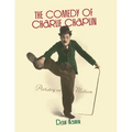 The Comedy of Charlie Chaplin: Artistry in Motion - Paperback