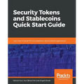 Security Tokens and Stablecoins Quick Start Guide - Paperback