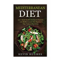 Mediterranean Diet: 250+ Heart Healthy Recipes & Desserts + 100 Mediterranean Diet Beginner's Tips, Tools, & Resources. (Mediterranean Die - Paperback