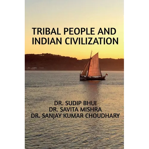 Tribal People and Indian Civilization - Paperback