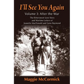 I'll See You Again: The Bittersweet Love Story and Wartime Letters of Jeanette MacDonald and Gene Raymond: Volume 3: After the War - Paperback
