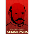 Anthony Valerio's SEMMELWEIS - Paperback