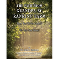The Path From Grandpa BC Rankins' Farm: How Far We've Come! We Are Not Done! - Paperback