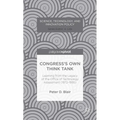 Congress's Own Think Tank: Learning from the Legacy of the Office of Technology Assessment (1972-1995) - Hardcover