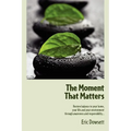 The Moment That Matters - Paperback