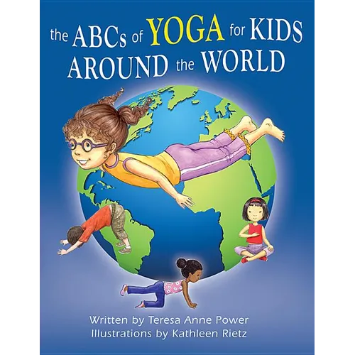 The ABCs of Yoga for Kids Around the World - Hardcover