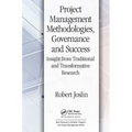 Project Management Methodologies, Governance and Success: Insight from Traditional and Transformative Research - Paperback
