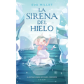 La Sirena del Hielo / The Mermaid on the Ice - Hardcover