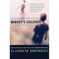 Nobody's Children: Abuse and Neglect, Foster Drift, and the Adoption Alternative - Paperback
