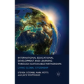International Educational Development and Learning Through Sustainable Partnerships: Living Global Citizenship - Paperback