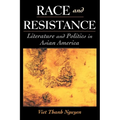Race and Resistance: Literature and Politics in Asian America - Paperback