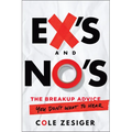 Ex's and No's: The Breakup Advice You Don't Want to Hear - Paperback