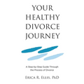 Your Healthy Divorce Journey - Paperback