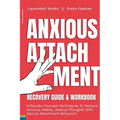 Anxious Attachment Recovery: 5 Results-Focused Techniques To Replace Anxious, Needy, Jealous Thoughts With Secure Attachment Behaviors - Paperback