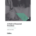 A Path to Financial Freedom: A Guide to Sound Investing - Paperback