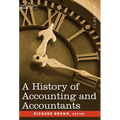 A History of Accounting and Accountants - Hardcover