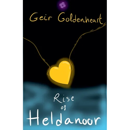 Geir Goldenheart: The Rise of Heldanoor - Paperback