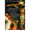 Divine Impassibility and the Mystery of Human Suffering - Paperback
