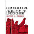 Chronological Aspects of the Life of Christ - Paperback