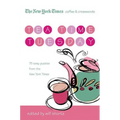 The New York Times Coffee and Crosswords: Tea Time Tuesday: 75 Easy Tuesday Puzzles from the New York Times - Paperback