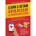Learn & Retain Spanish with Spaced Repetition: 5,000+ Vocabulary, Grammar, & Audio Pronunciation with Anki - Paperback