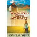 Wrapped Around My Heart - Paperback