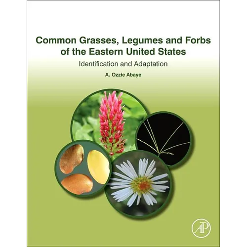 Common Grasses, Legumes and Forbs of the Eastern United States: Identification and Adaptation - Paperback
