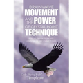 Brainwave Movement and The Power of Crystal Point Technique: Positive Crystal Thoughts. Essential oil and energy points - Paperback
