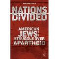 Nations Divided: American Jews and the Struggle Over Apartheid - Paperback