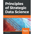 Principles of Strategic Data Science - Paperback