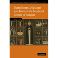 Dominicans, Muslims and Jews in the Medieval Crown of Aragon - Paperback