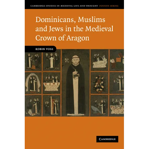 Dominicans, Muslims and Jews in the Medieval Crown of Aragon - Paperback