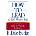 How to Lead and Still Have a Life - Paperback