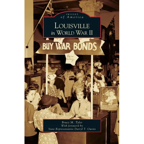 Louisville in World War II - Hardcover