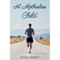 A Motherless Child - Paperback