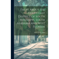 Facts About the Gulf Coast District of South Mississippi, South Alabama and West Florida - Hardcover