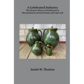 A Celebrated Industry: The Historic Wares of Southeastern Massachusetts, Bristol County and Cape Cod - Paperback