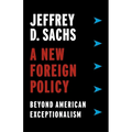 A New Foreign Policy: Beyond American Exceptionalism - Hardcover