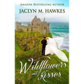 Wildflowers and Kisses: A love story - Paperback
