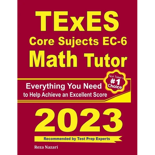 TExES Core Subjects EC-6 Math Tutor: Everything You Need to Help Achieve an Excellent Score - Paperback