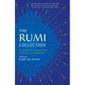 The Rumi Collection: An Anthology of Translations of Mevlana Jalaluddin Rumi - Paperback