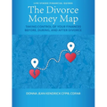 The Divorce Money Map: Taking Control of Your Finances Before, During, and After Divorce - Paperback